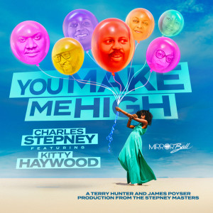 ดาวน์โหลดและฟังเพลง You Make Me High (Terry Hunter & James Poyser Club Mix) พร้อมเนื้อเพลงจาก Charles Stepney