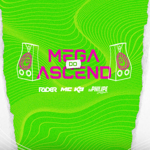 Listen to Mega do Ascend (Explicit) song with lyrics from DJ Ryder