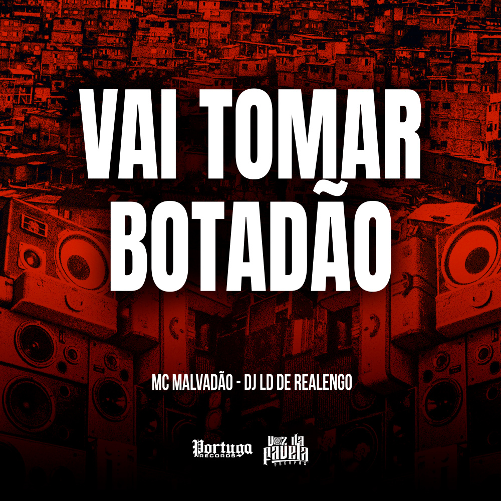 VAI TOMAR BOTADÃO (Explicit)