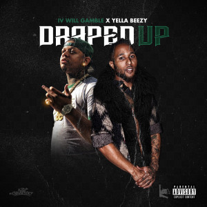 Listen to Draped Up (Explicit) song with lyrics from IV Will Gamble