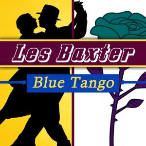 ดาวน์โหลดและฟังเพลง Blue Tango พร้อมเนื้อเพลงจาก Les Baxter