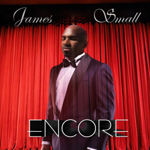 收聽James Small的Encore歌詞歌曲