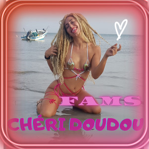 Album Chéri doudou (Explicit) from Fams
