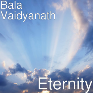 收聽Bala Vaidyanath的Eternity歌詞歌曲