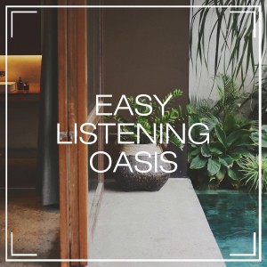 Asian Zen Meditation的专辑Easy Listening Oasis