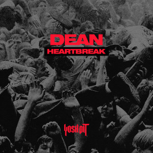 收聽DEAN的Heartbreak歌詞歌曲