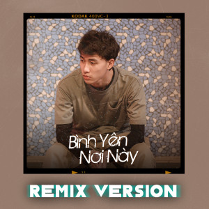 Listen to Bình Yên Nơi Này (Remix) song with lyrics from Hoa Xuân Đức