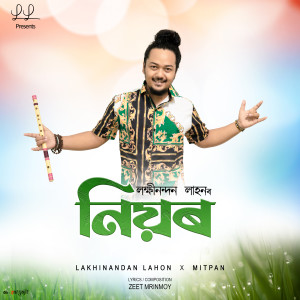 Dengarkan lagu Niyor nyanyian Lakhinandan Lahon dengan lirik