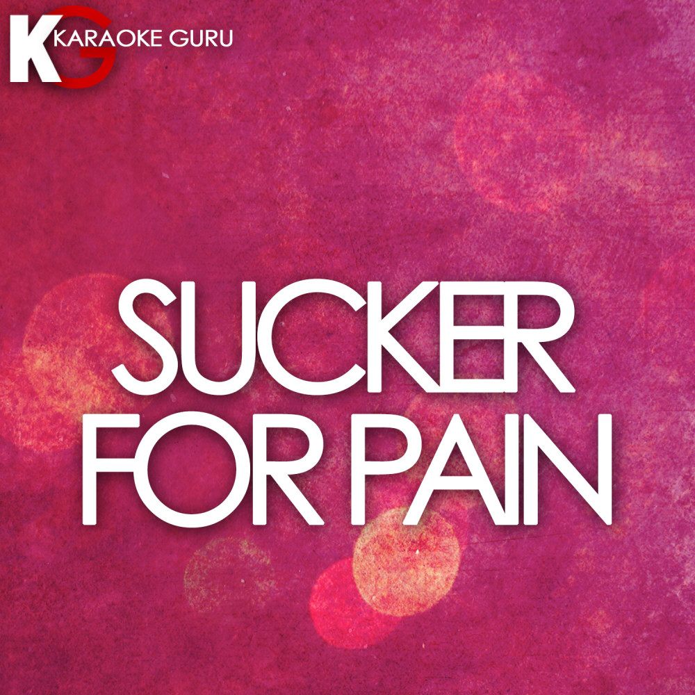 Sucker for Pain (Karaoke Version)