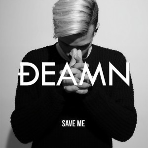ดาวน์โหลดและฟังเพลง Save Me พร้อมเนื้อเพลงจาก DEAMN