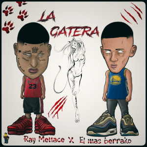 Album La Gatera (Explicit) from Ray Menace