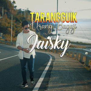 Jaisky的专辑Tarangguik Urang Bagaji