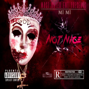 ดาวน์โหลดและฟังเพลง Not Nice (Explicit) พร้อมเนื้อเพลงจาก MiMi