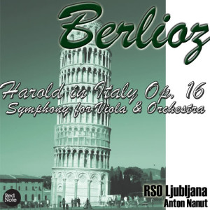Berlioz: Harold in Italy, Symphony for Viola & Orchestra Op. 16
