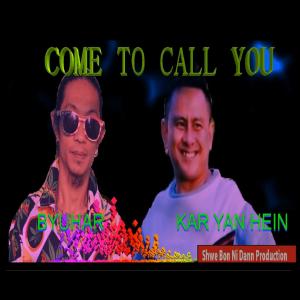 Come To Call You (feat. Kar Yan Hein) (Explicit)
