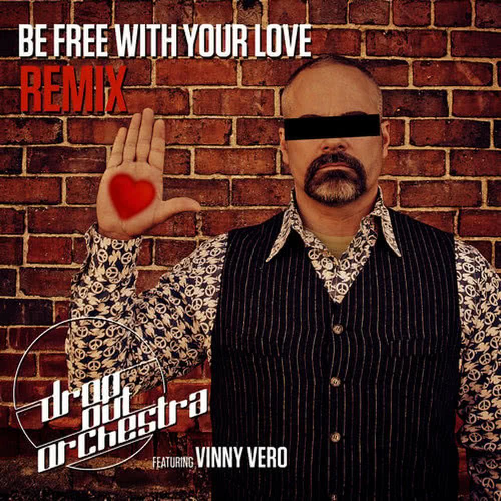 Be Free with Your Love (feat. Vinny Vero)(Gustavo Scorpio Club Mix)