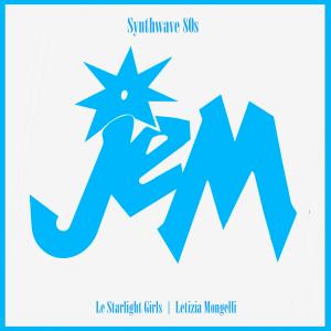 Album Jem (Synthwave 80s) from Le Starlight Girls