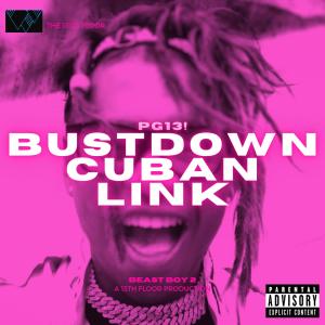 PG13!的專輯Bustdown Cuban Link (Explicit)