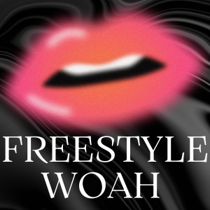 Listen to Freestyle woah (Explicit) song with lyrics from ADEHAINE