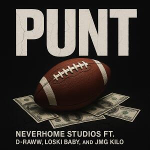 NeverHome Studios的專輯PUNT (feat. D-Raww, Loski Baby & JMG Kilo) [Explicit]