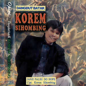 Album Janji Palsu Do Hope oleh Korem Sihombing