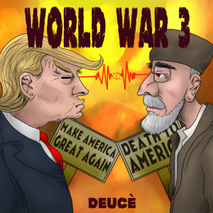 Listen to World War 3 (Explicit) song with lyrics from Deuce