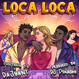收聽Dontana BG的Loca Loca歌詞歌曲