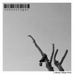 收听J. Muñoz的Un Buen Lugar (Explicit)歌词歌曲