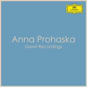 Anna Prohaska的專輯Anna Prohaska - Great Recordings