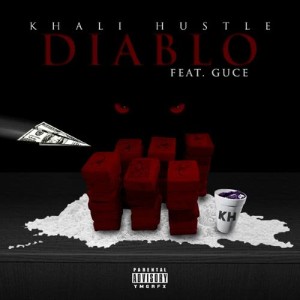 ดาวน์โหลดและฟังเพลง Diablo (feat. Guce) (Explicit) พร้อมเนื้อเพลงจาก Khali Hustle