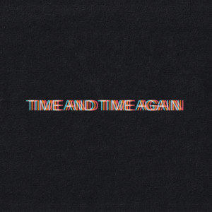 收聽Bob Moses的Time and Time Again歌詞歌曲