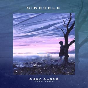 อัลบัม Okay Alone (feat. Luma) ศิลปิน Sineself