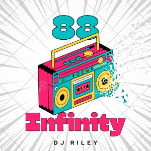 Album 88 Infinity from DJ Riley