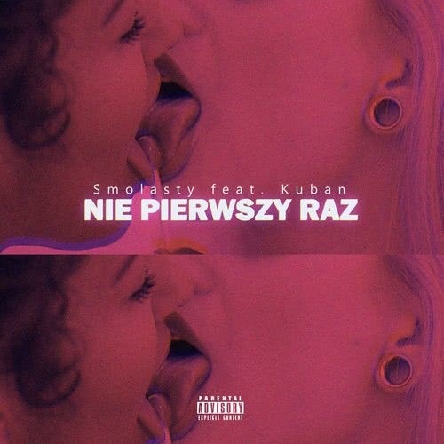 Nie pierwszy raz (feat. Kuban)