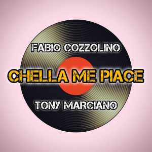 Listen to Chella Me Piace song with lyrics from Fabio Cozzolino