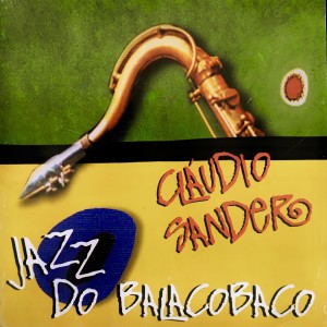 Claudio Sander的專輯Jazz do Balacobaco