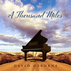Listen to A Thousand Miles song with lyrics from David Osborne