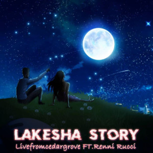 收听Livefromcedargrove的Lakesha Story (Explicit)歌词歌曲