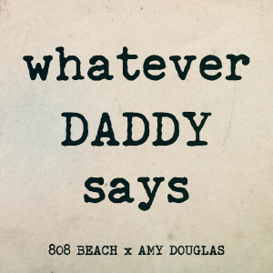 อัลบัม WHATEVER DADDY SAYS (12" Extended Mixes) ศิลปิน 808 BEACH