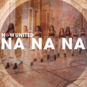 ดาวน์โหลดและฟังเพลง Na Na Na พร้อมเนื้อเพลงจาก Now United