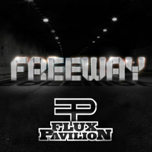 Flux Pavilion的專輯Freeway EP