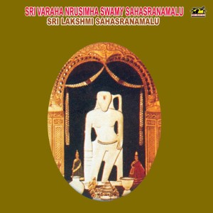 Album Sri Varaha Nrusimha Swamy Sahasranamalu Sri Lakshmi Sahasranamalu from Chaithanya Brothers