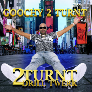 Listen to 2 Turnt Drill Twerk (Explicit) song with lyrics from Goochy 2 Turnt