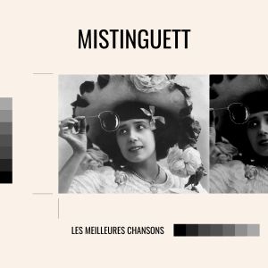 Mistinguett的專輯Mistinguett - les meilleures chansons