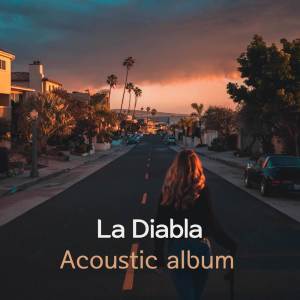 อัลบัม La Diabla (Acoustic) ศิลปิน Dragon Stone
