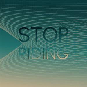 อัลบัม Stop Riding ศิลปิน Various Artists