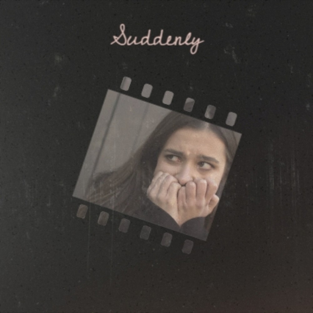 Suddenly