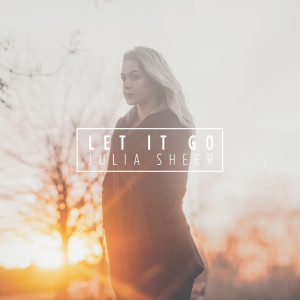 Dengarkan Let It Go lagu dari Julia Sheer dengan lirik