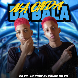 eo vp的專輯Na Onda da Bala (Explicit)
