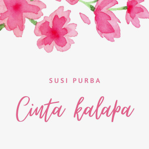 Dengarkan lagu Cinta Kalapa nyanyian Susi Purba dengan lirik